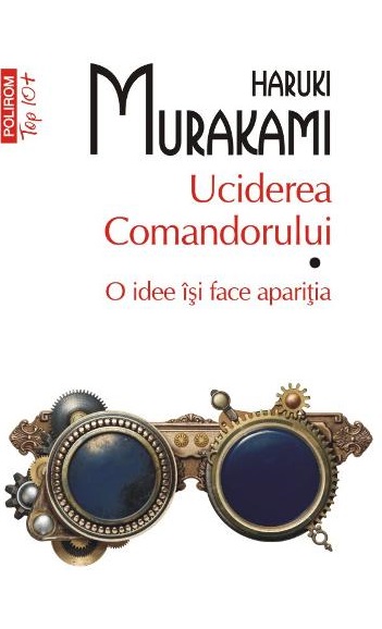 Uciderea Comandorului. Volumul I.