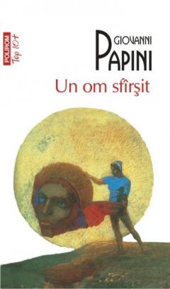 Un om sfarsit. Papini Giovanni. Top 10+
