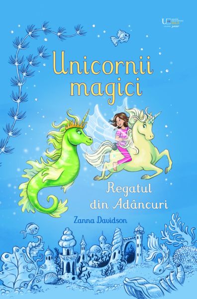 Unicornii magici. Regatul din Adancuri (Usborne)