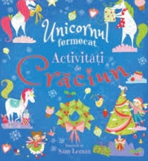 UNICORNUL FERMECAT. Activitati de Craciun