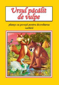 Ursul pacalit de vulpe Planse cu povesti pentru dezvoltarea vorbirii (8 planse)