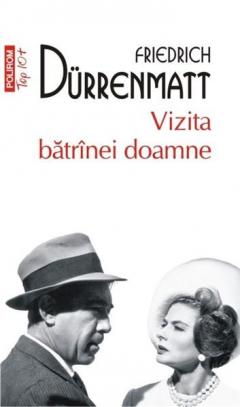 Vizita batranei doamne. Fr. Durrenmatt. Top10