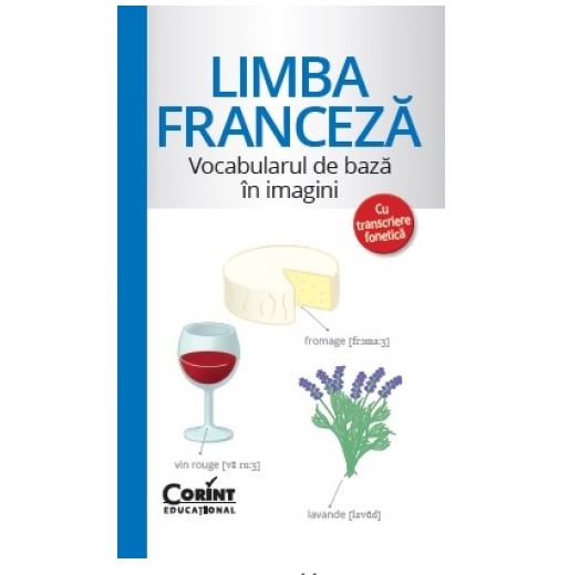 Vocabularul de baza in imagini  Transcrierea fonetica Limba franceza