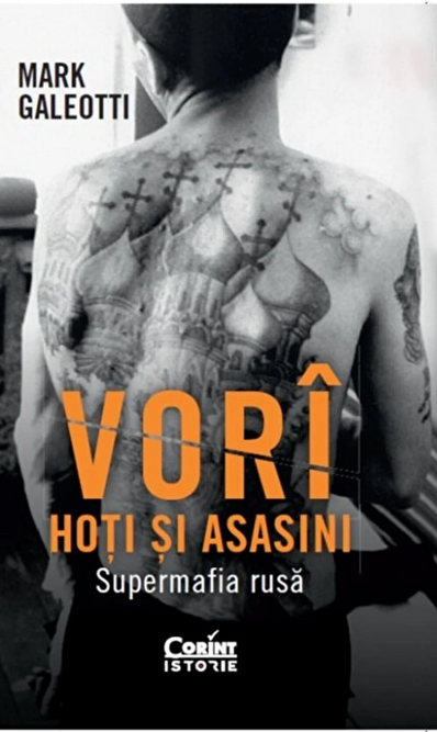 Vori. Hoti si asasini. Supermafia rusa
