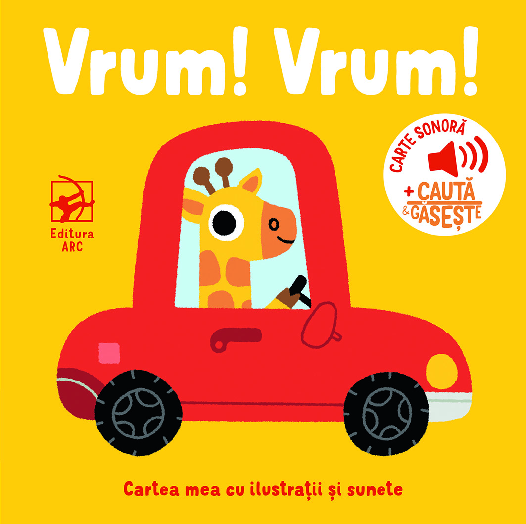 Vrum ! Vrum ! Cartea mea cu ilustratii si sunete