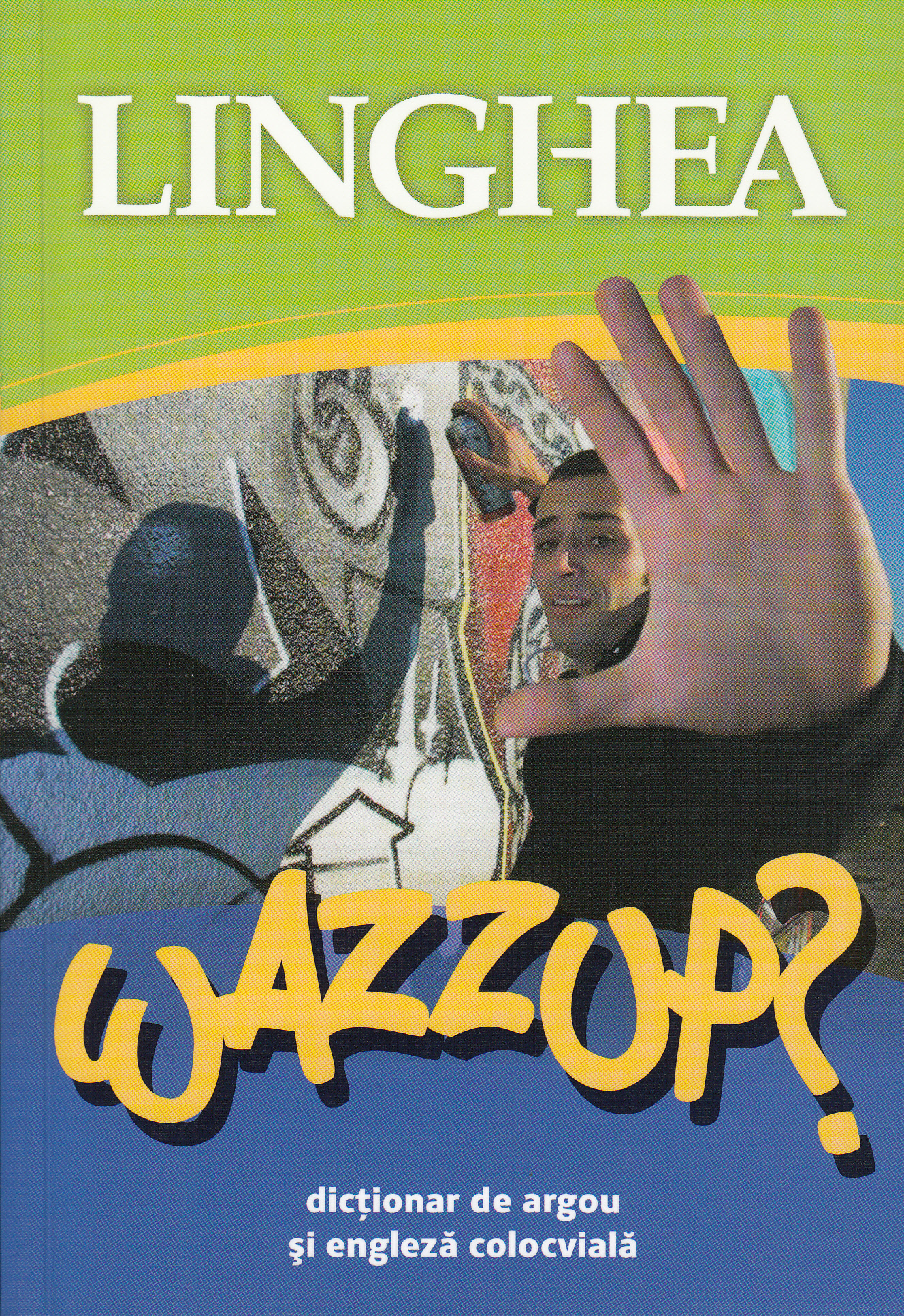 Wazzup? Dictionar de argou si engl. colocviala